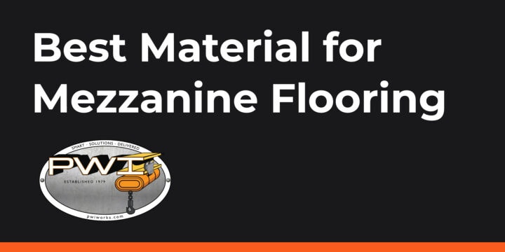 Best Material for Mezzanine Flooring