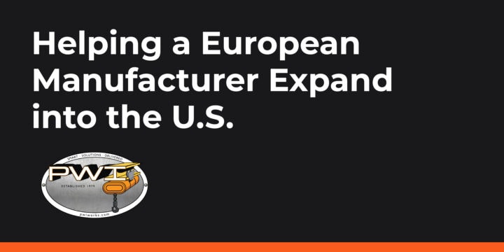Helping a European Manufacturer Expand into the US